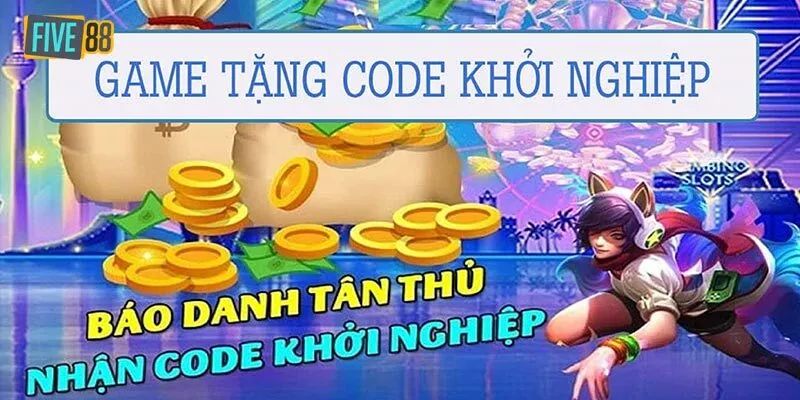 Lưu ý để tham gia nổ hũ tặng code khởi nghiệp