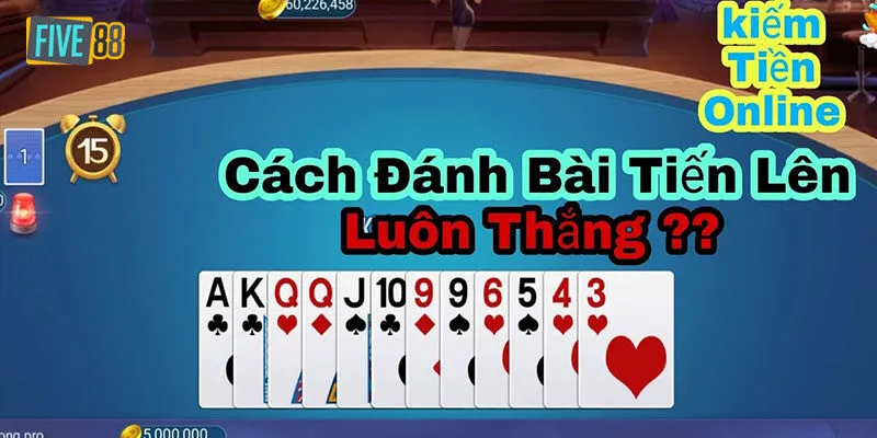 Mẹo đánh bài tiến lên online hiệu quả nhất